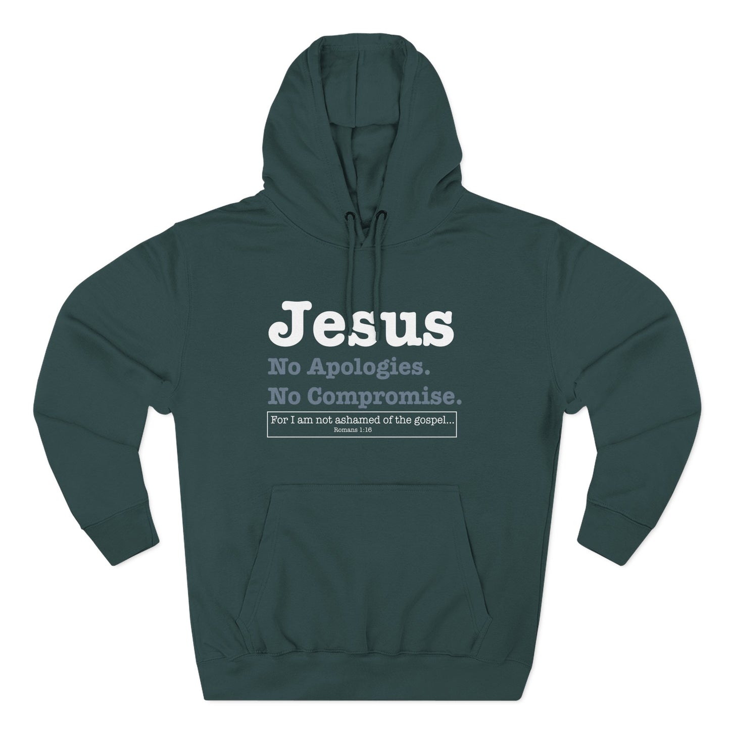 Jesus. No Apologies. No Compromises  Hoodie
