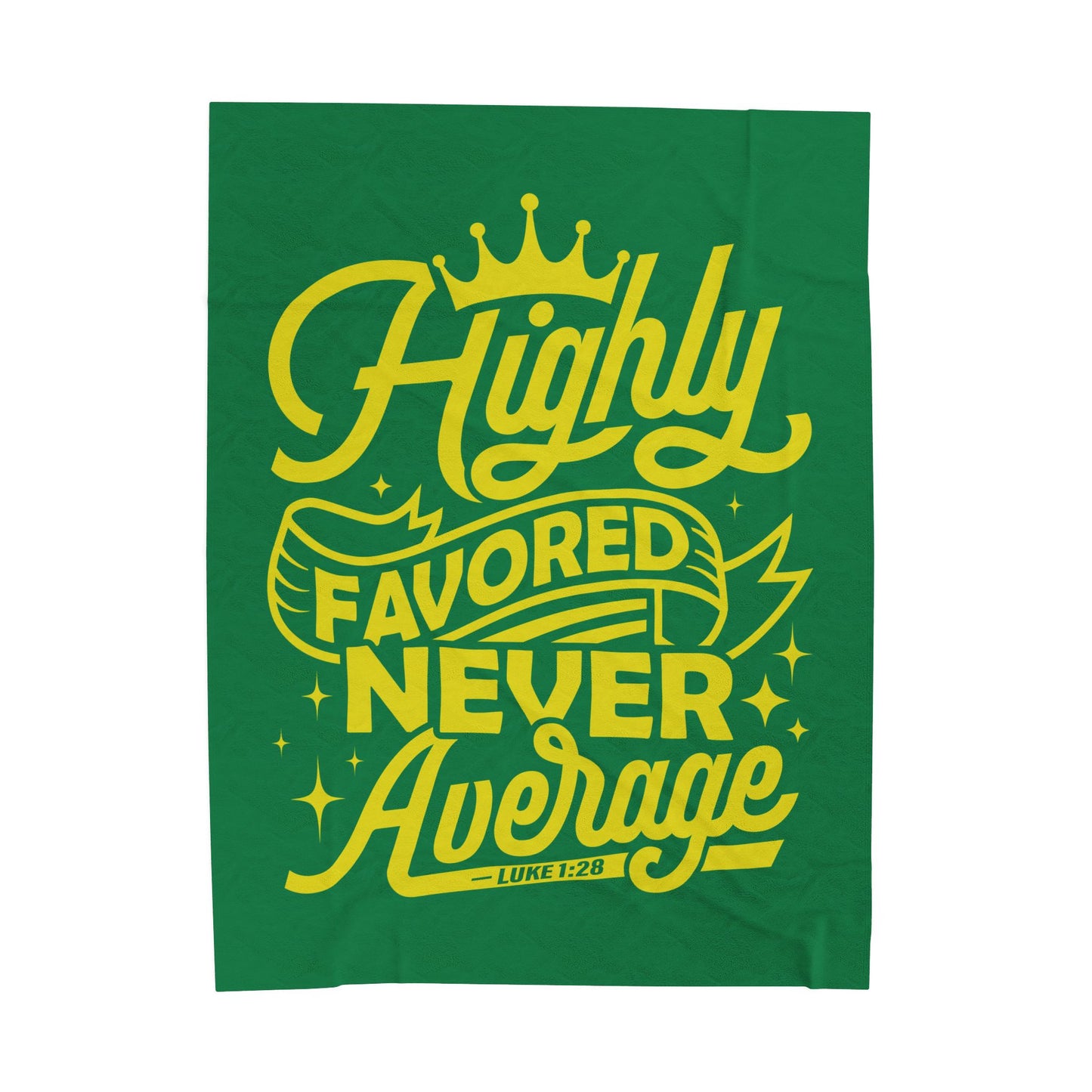 Highly Favored Never Average Velveteen Plush Blanket