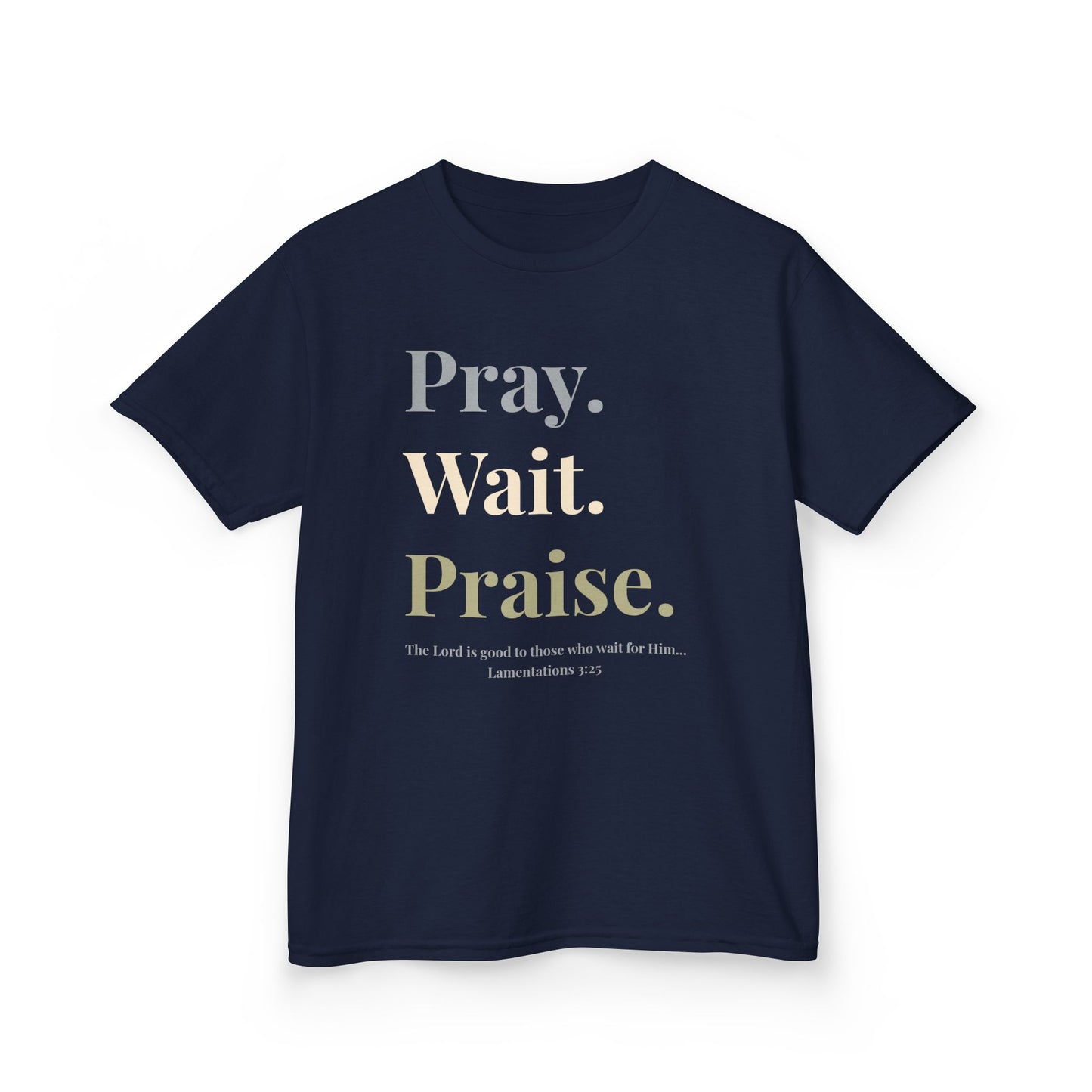 Pray. Wait. Praise Kids Tee