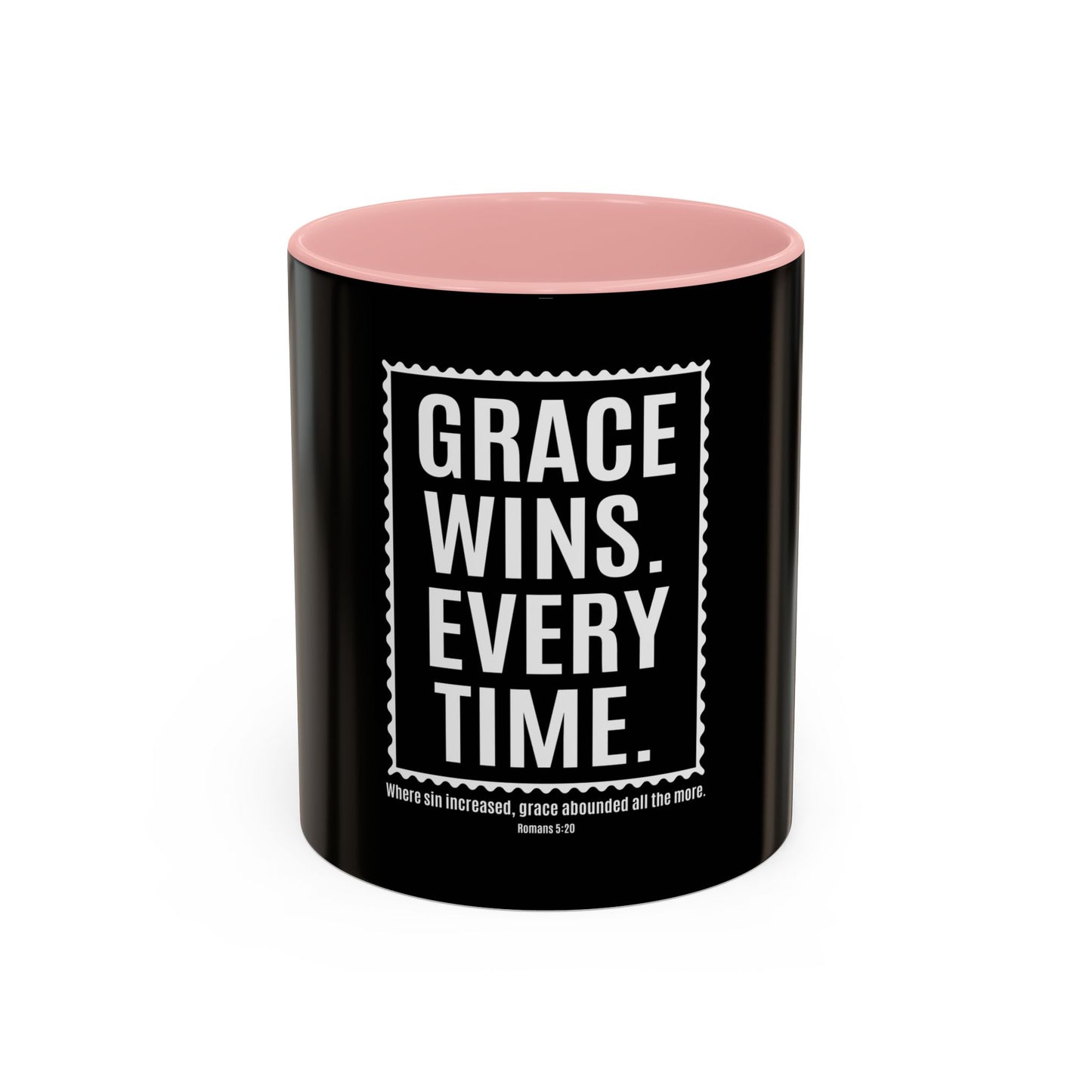 Grace Wins. Every Time Coffee Mug
