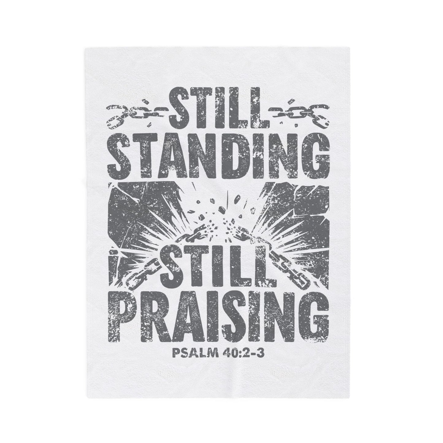 Still Standing. Still Praising Velveteen Plush Blanket
