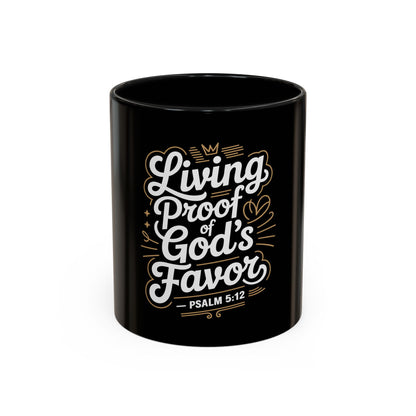 Living Proof of God's Favor Coffee Mug