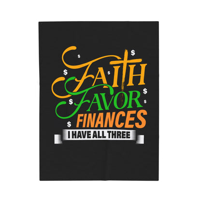 Faith Favor Finances. I have All Three Velveteen Plush Blanket