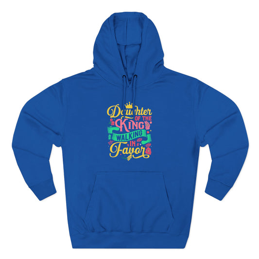 Daughter of the King walking in favor Hoodie
