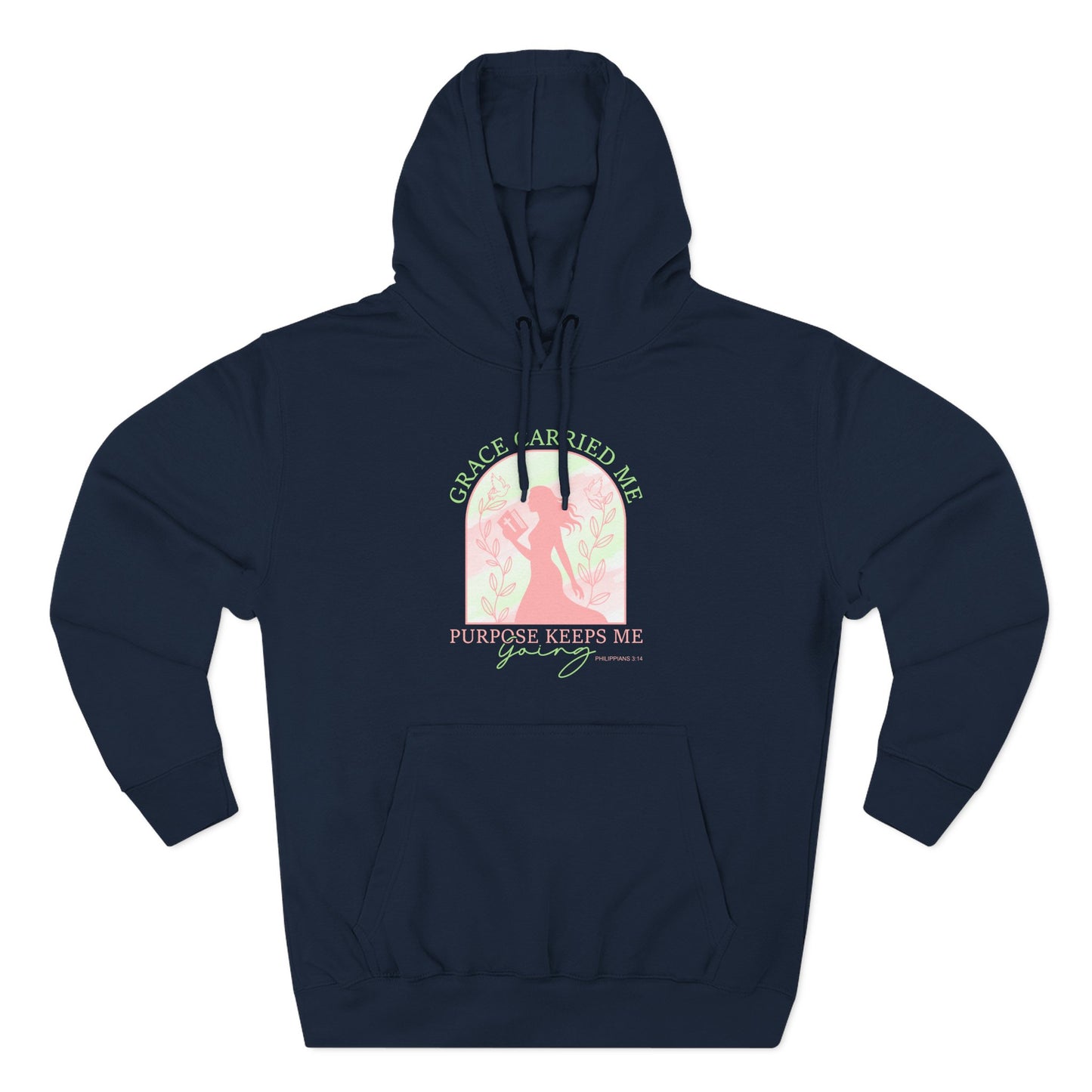 Grace Carried Me, Purpose Keeps Me Going Hoodie
