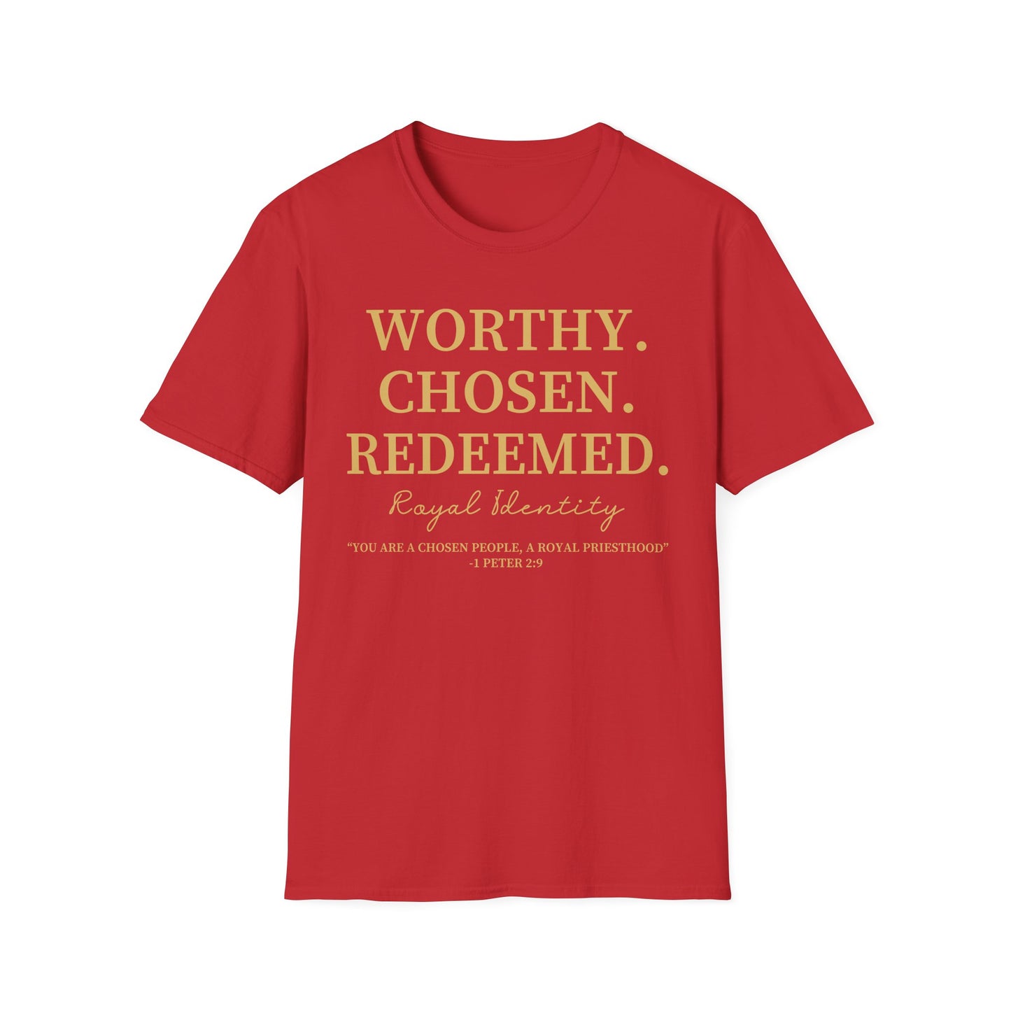 WORTHY. CHOSEN. REDEEMED Tee