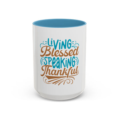 Living Blessed, Speaking Thankful Coffee Mug