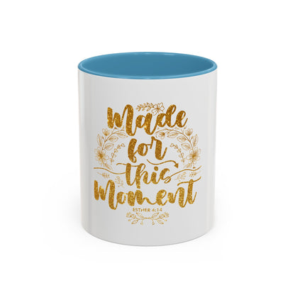 Made for This Moment Coffee Mug