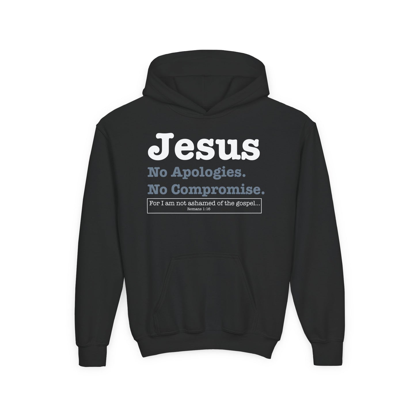 Jesus. No Apologies. No Compromises Youth Hoodie