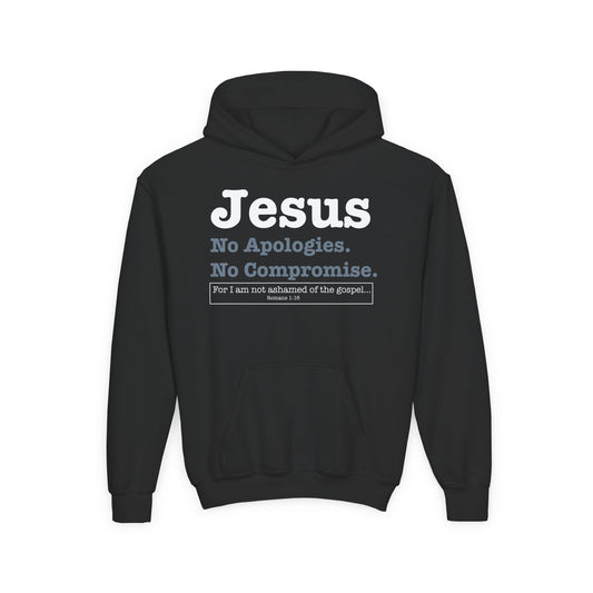 Jesus. No Apologies. No Compromises Youth Hoodie