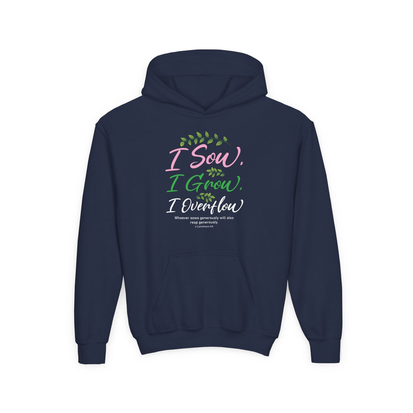 I Sow, I Grow, I Overflow Youth Hoodie