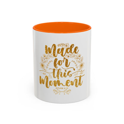 Made for This Moment Coffee Mug