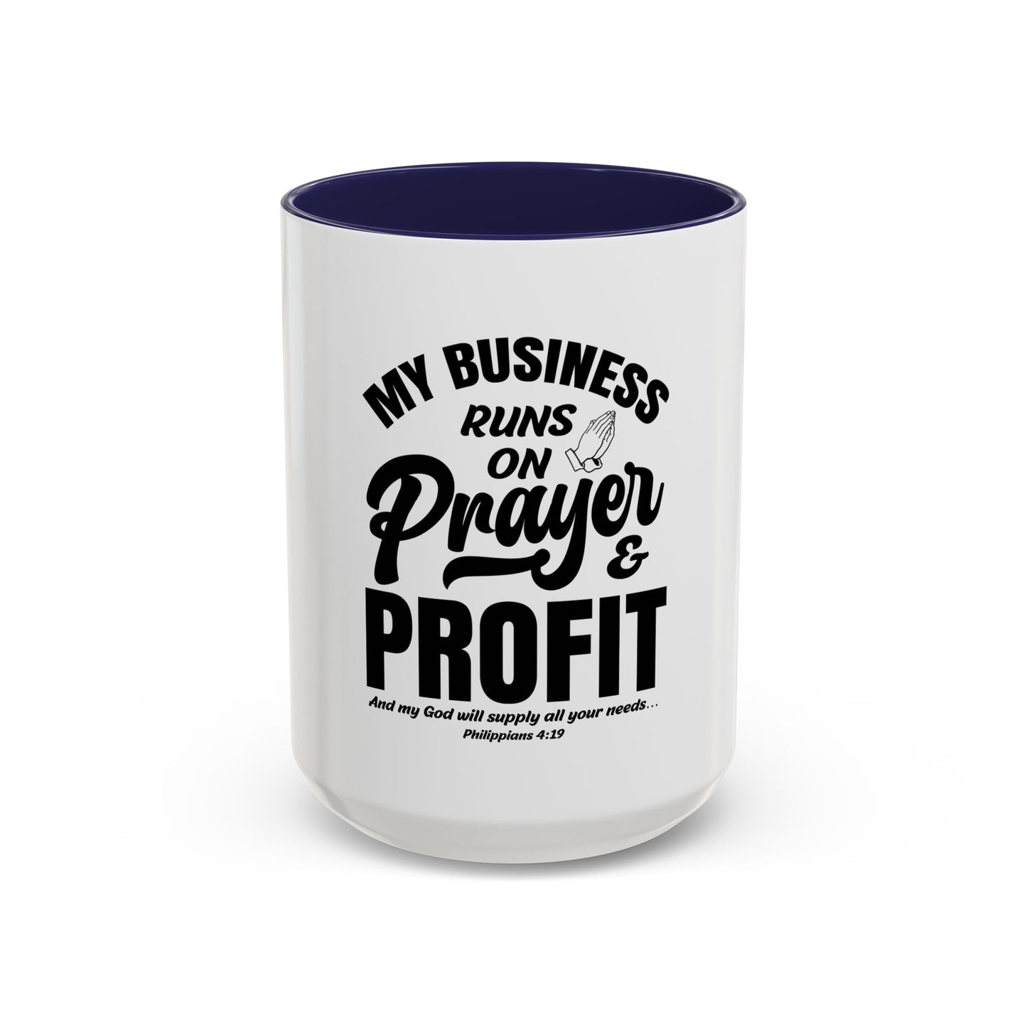 My Business Runs on Prayer & Profit Coffee Mug