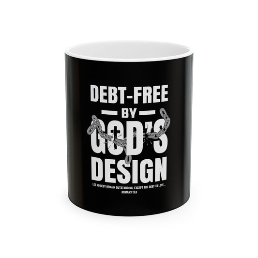 Debt-Free by God’s Design Ceramic Mug
