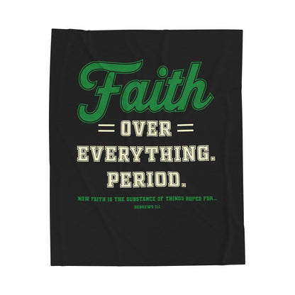 Faith Over Everything. Period Velveteen Plush Blanket