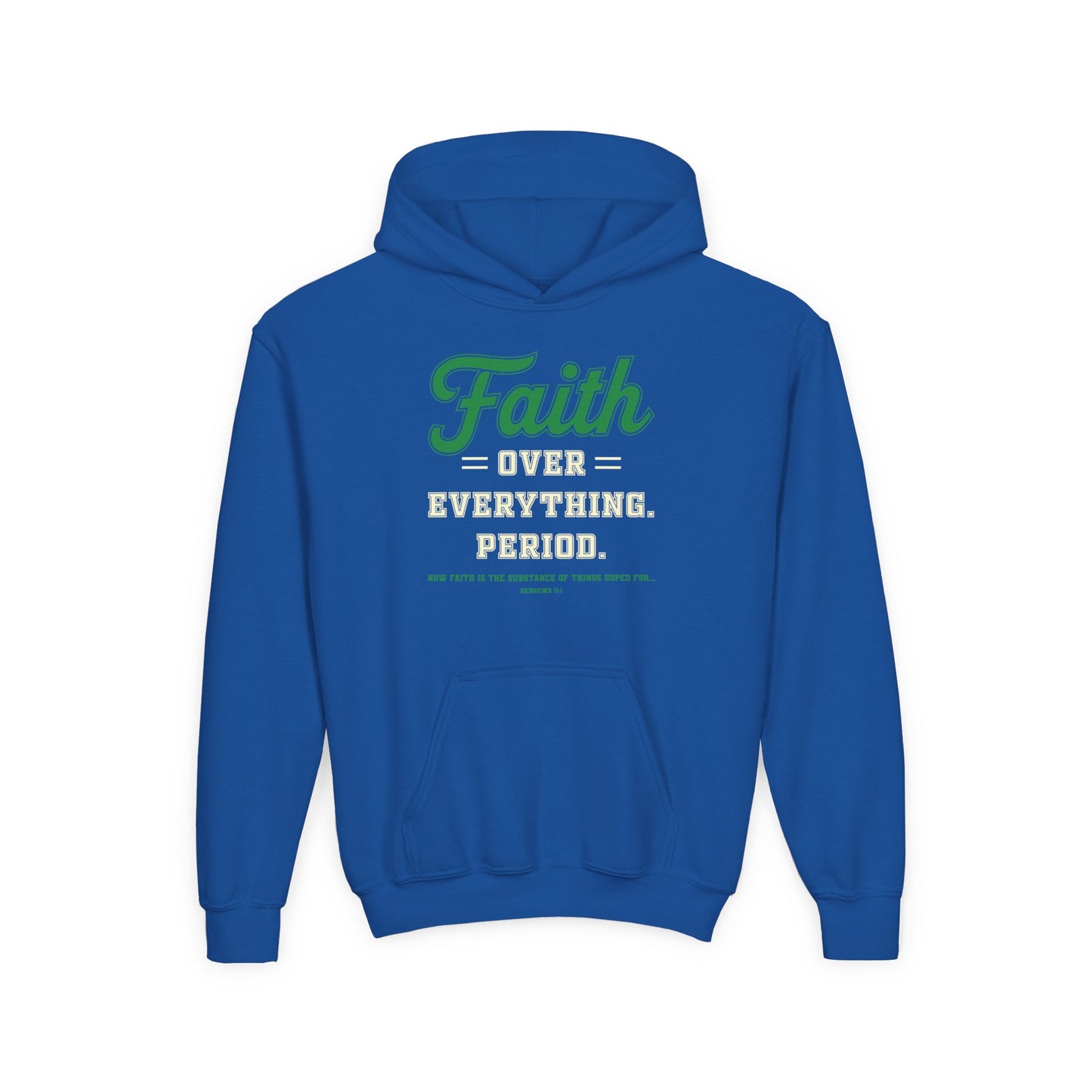 Faith Over Everything. Period Youth Hoodie