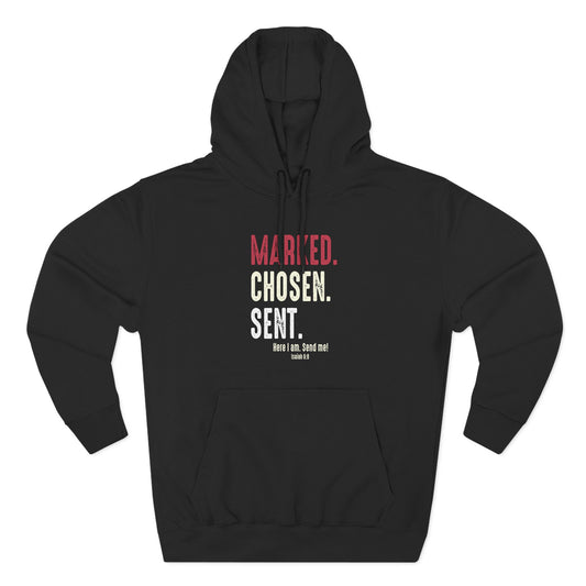 Marked. Chosen. Sent Hoodie