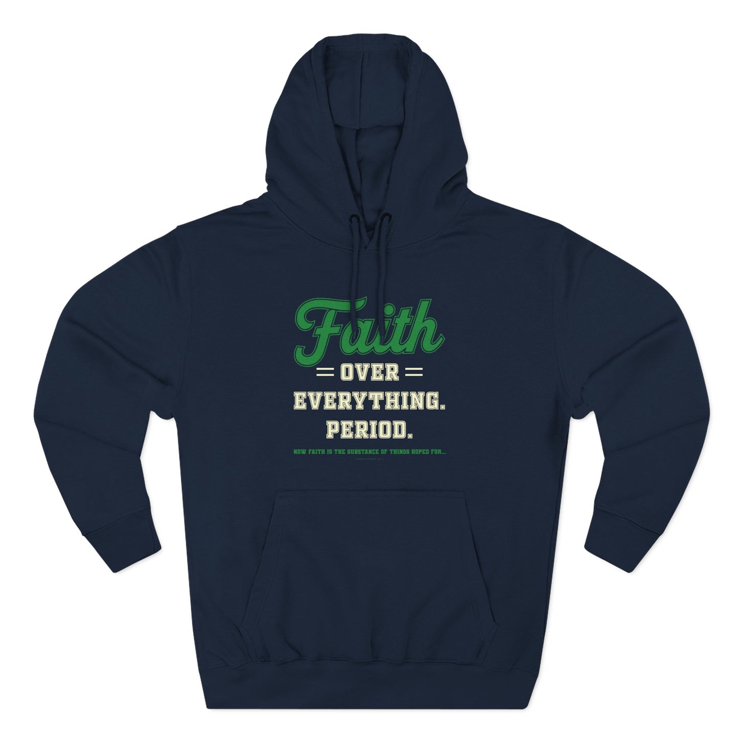 Faith Over Everything. Period  Hoodie
