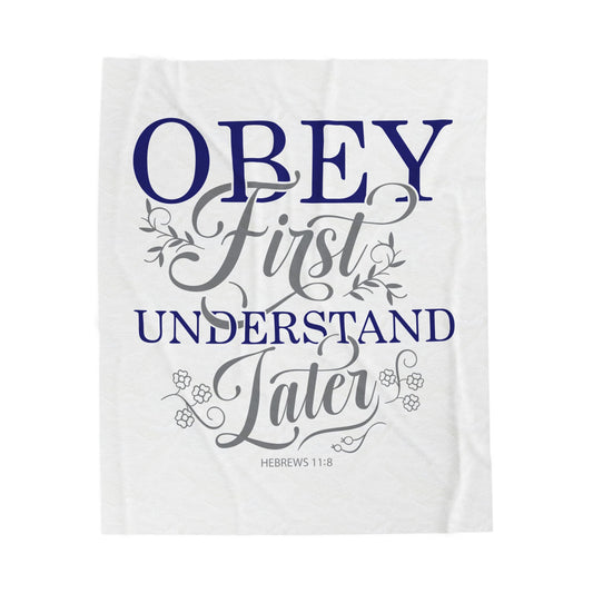 Obey First. Understand Later Velveteen Plush Blanket