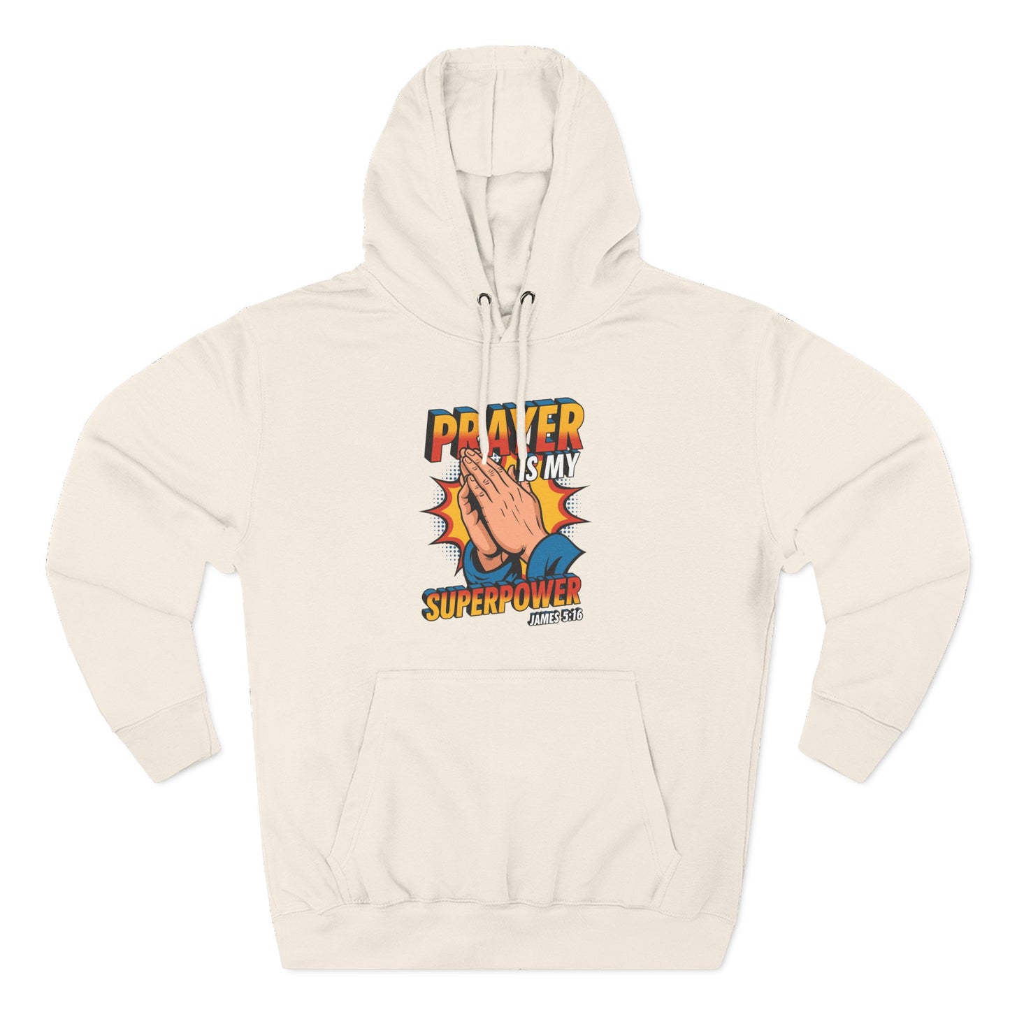 Prayer is My Superpower  Hoodie