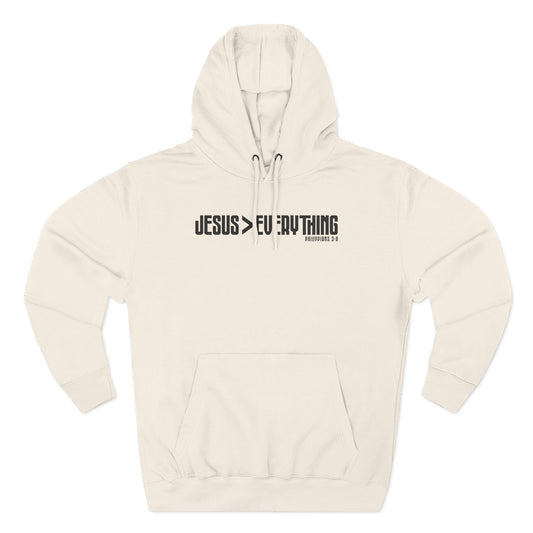 Jesus > Everything Hoodie