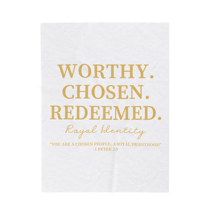 WORTHY. CHOSEN. REDEEMED Velveteen Plush Blanket
