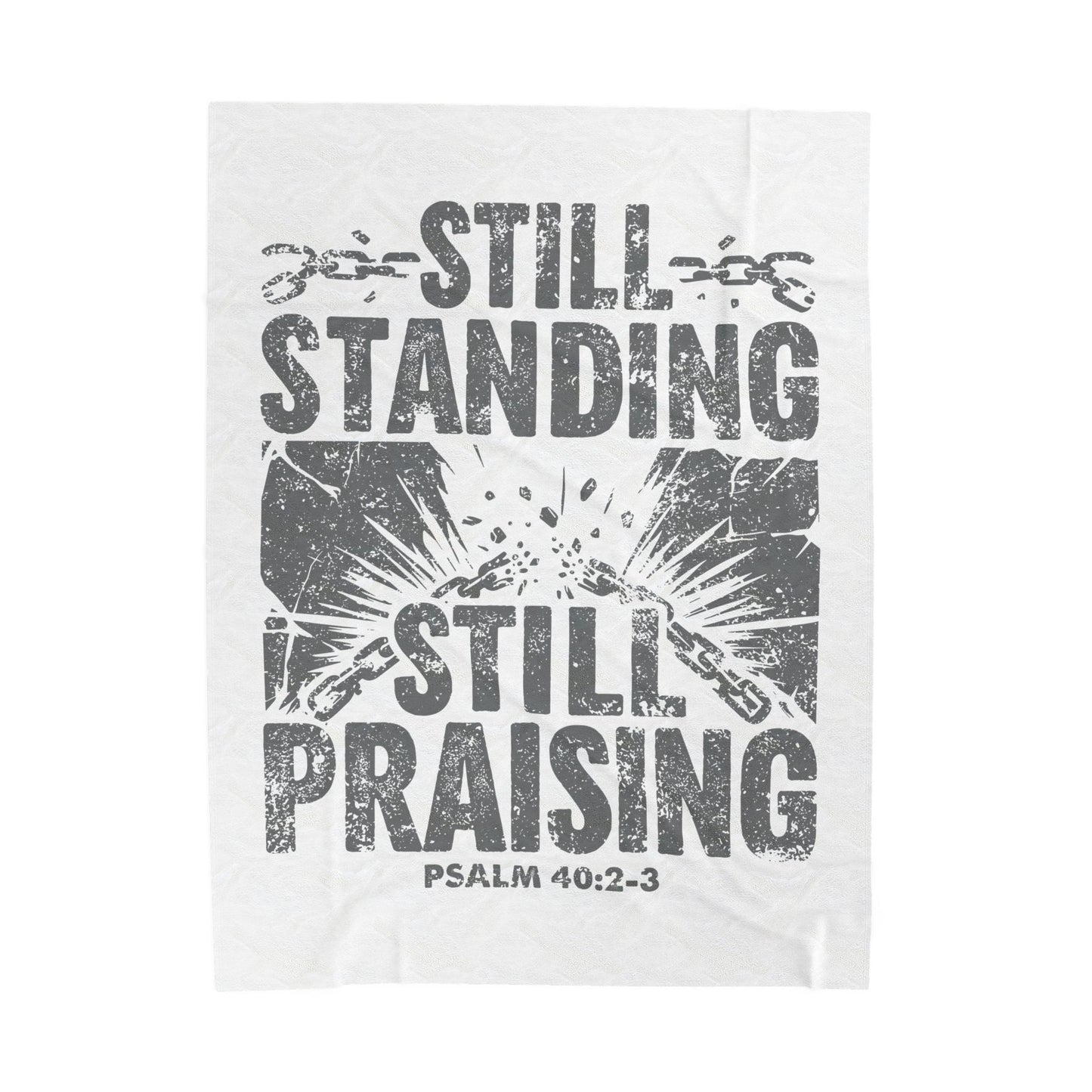 Still Standing. Still Praising Velveteen Plush Blanket