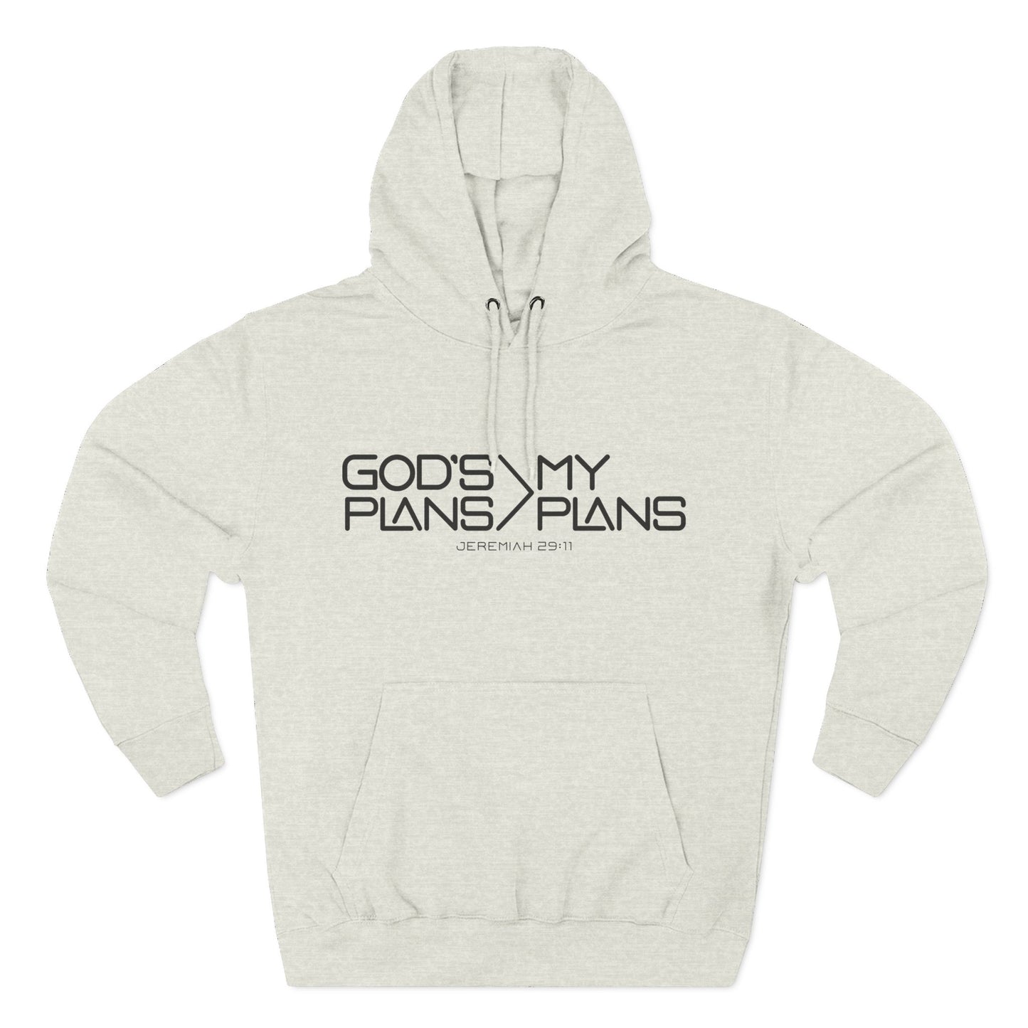 God’s Plans > My Plans Hoodie