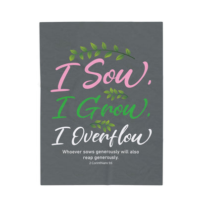 I Sow, I Grow, I Overflow Velveteen Plush Blanket