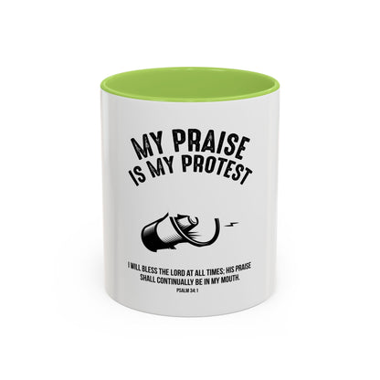 My Praise is My Protest Coffee Mug