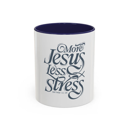 More Jesus. Less Stress Coffee Mug