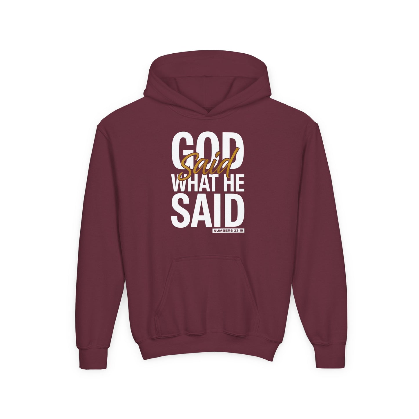 God Said What He Said Youth Hoodie