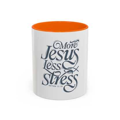 More Jesus. Less Stress Coffee Mug