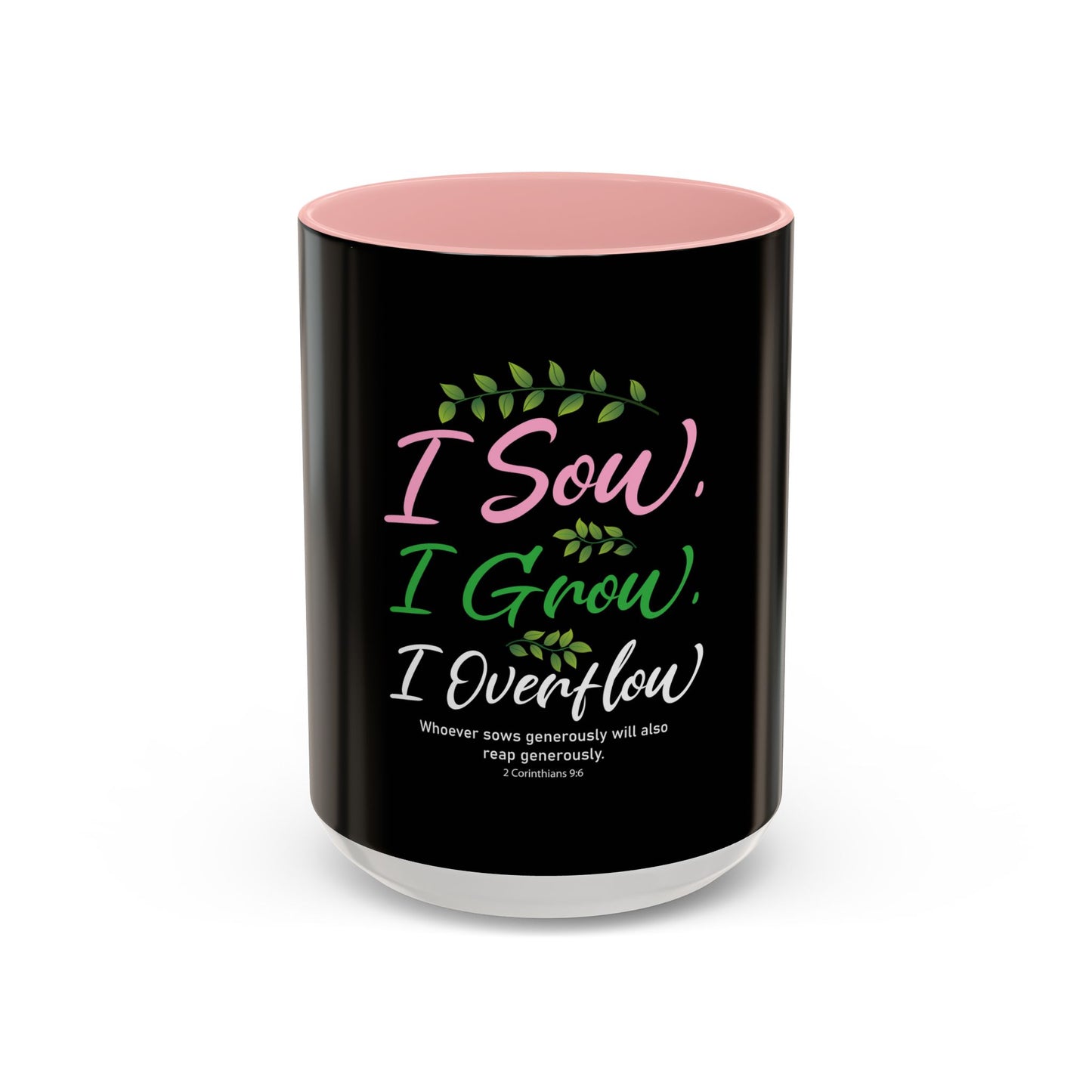 I Sow, I Grow, I Overflow Coffee Mug