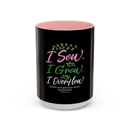 I Sow, I Grow, I Overflow Coffee Mug