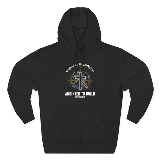 Anointed to Build Hoodie