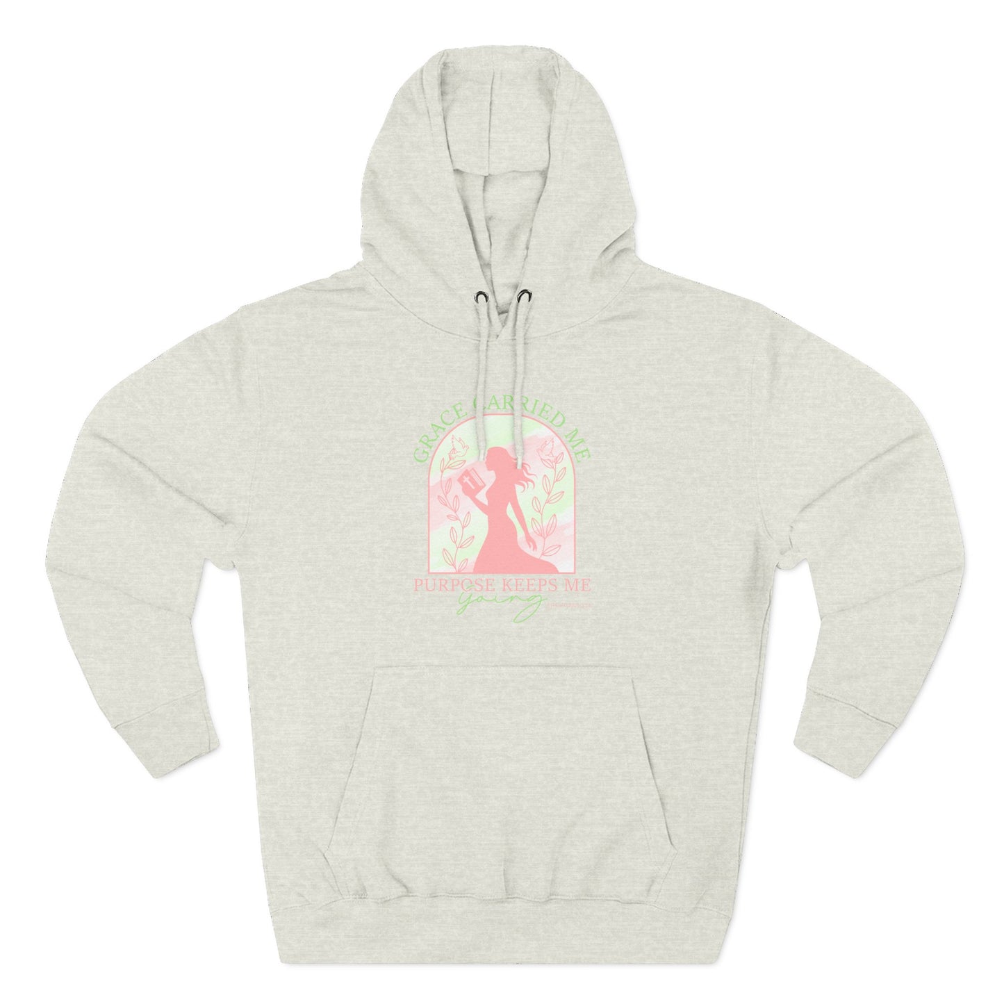 Grace Carried Me, Purpose Keeps Me Going Hoodie