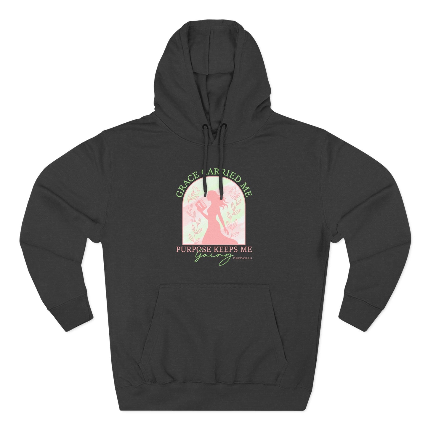 Grace Carried Me, Purpose Keeps Me Going Hoodie