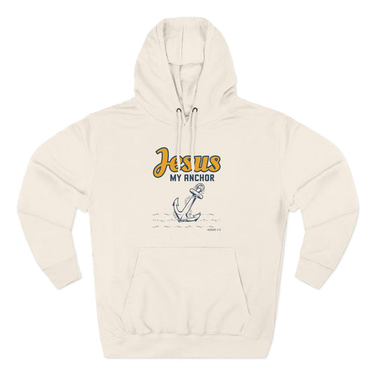 Jesus My Anchor Hoodie