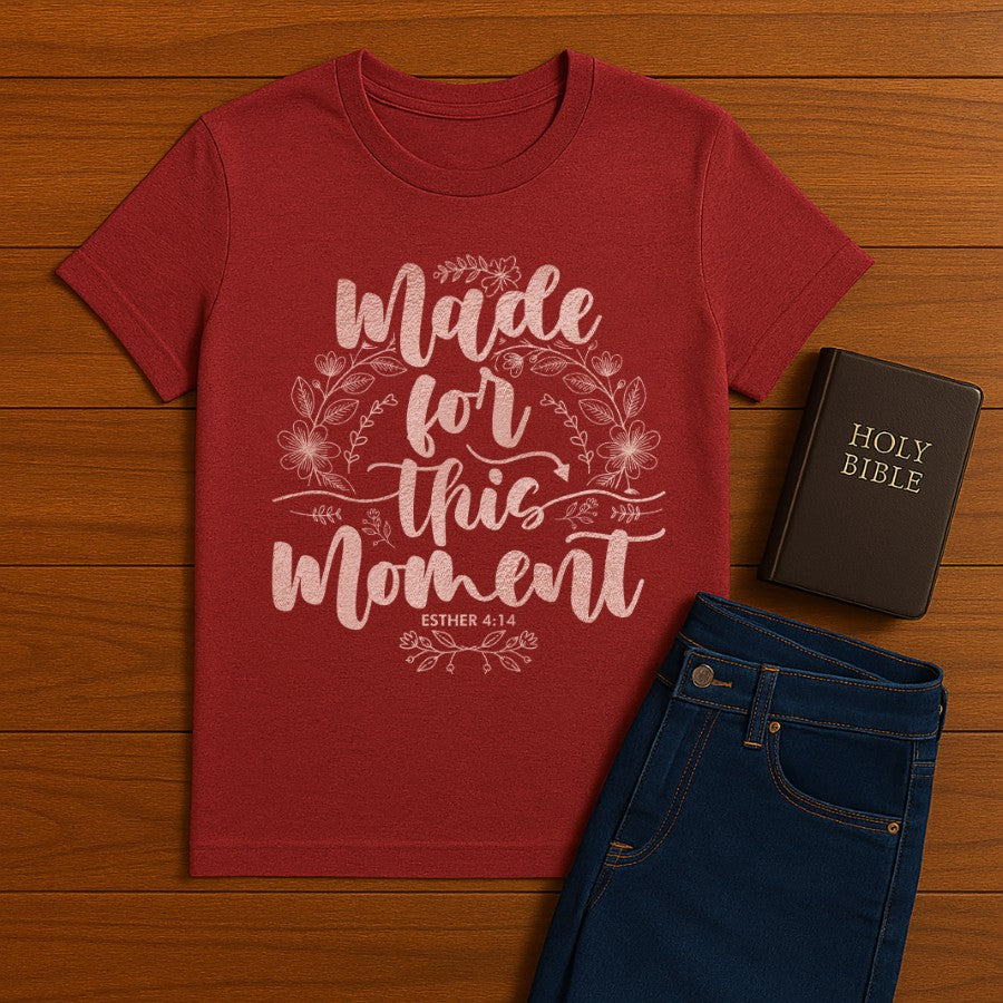 Made for this Moment  Tee