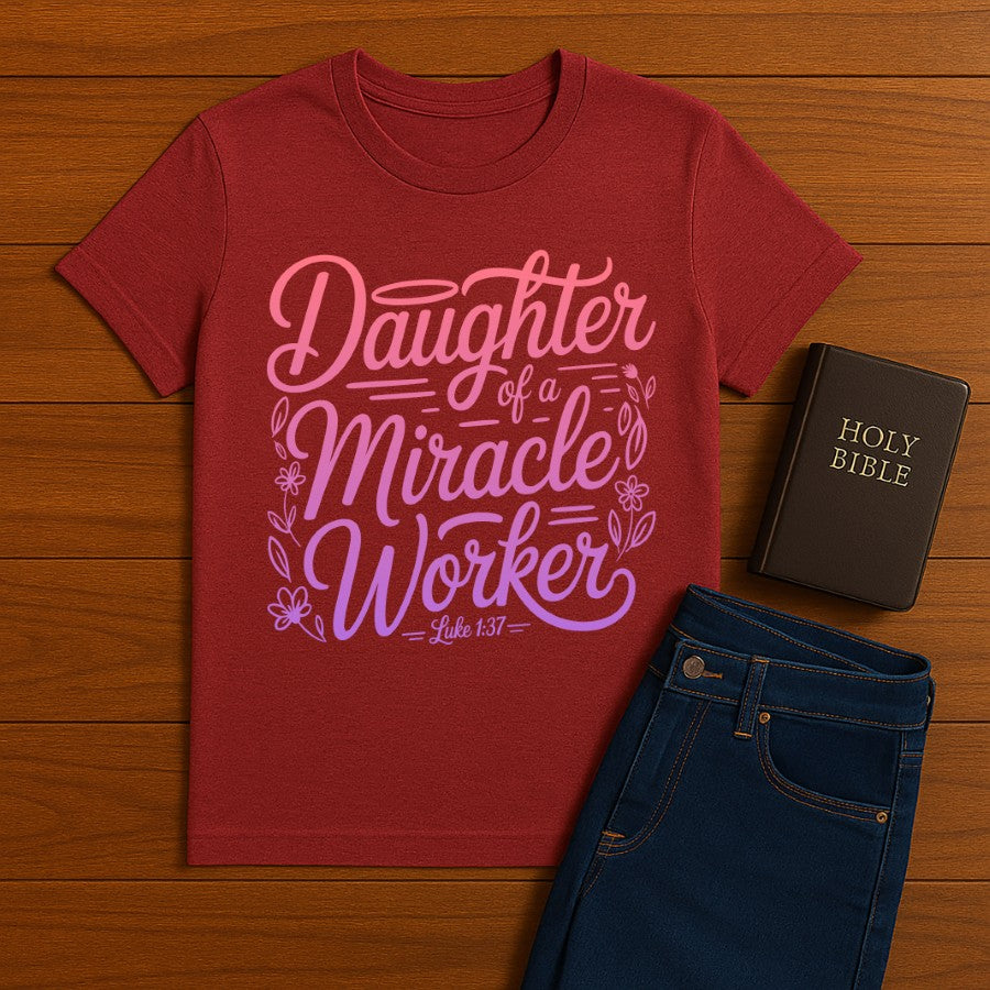 Daughter of a Miracle Worker Tee