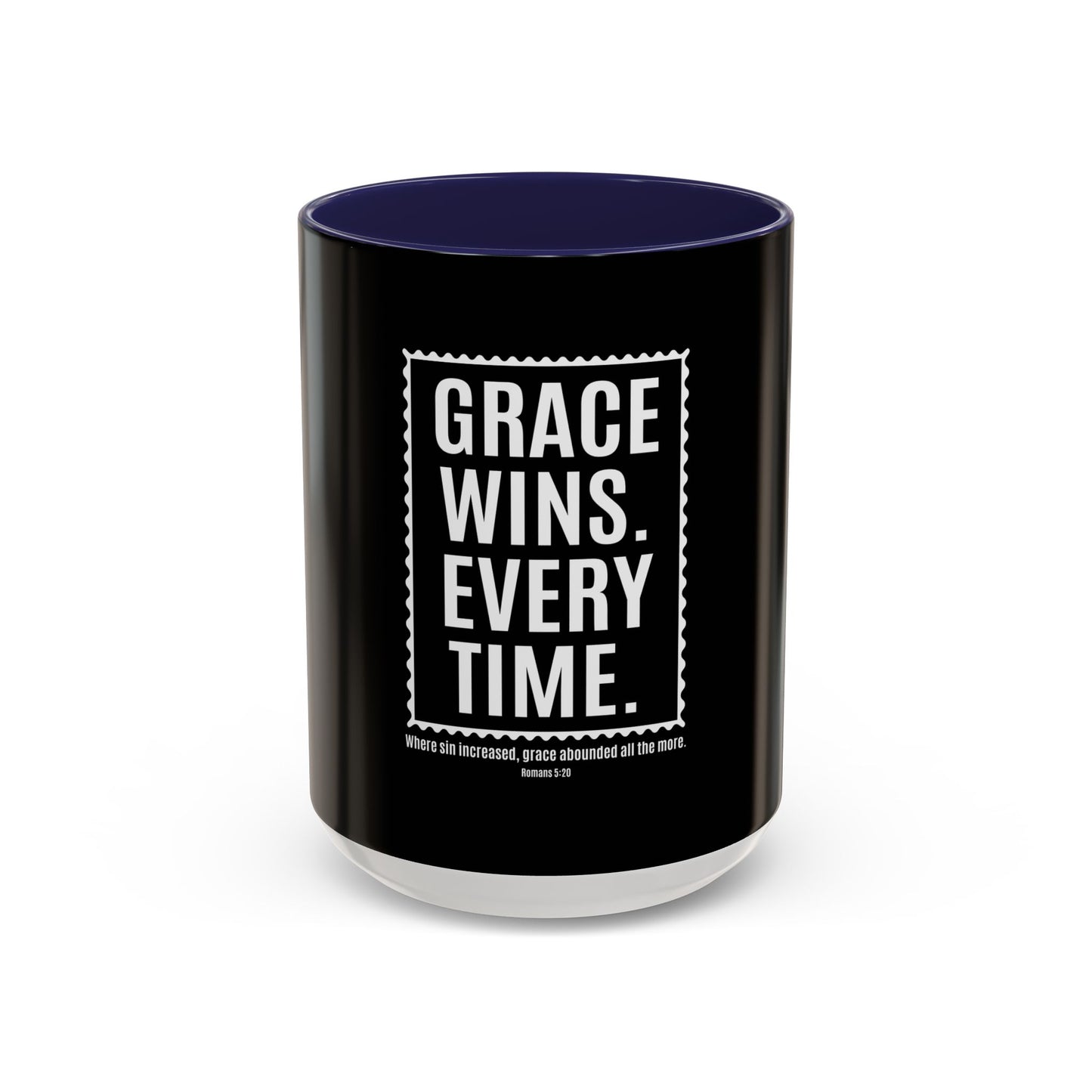 Grace Wins. Every Time Coffee Mug