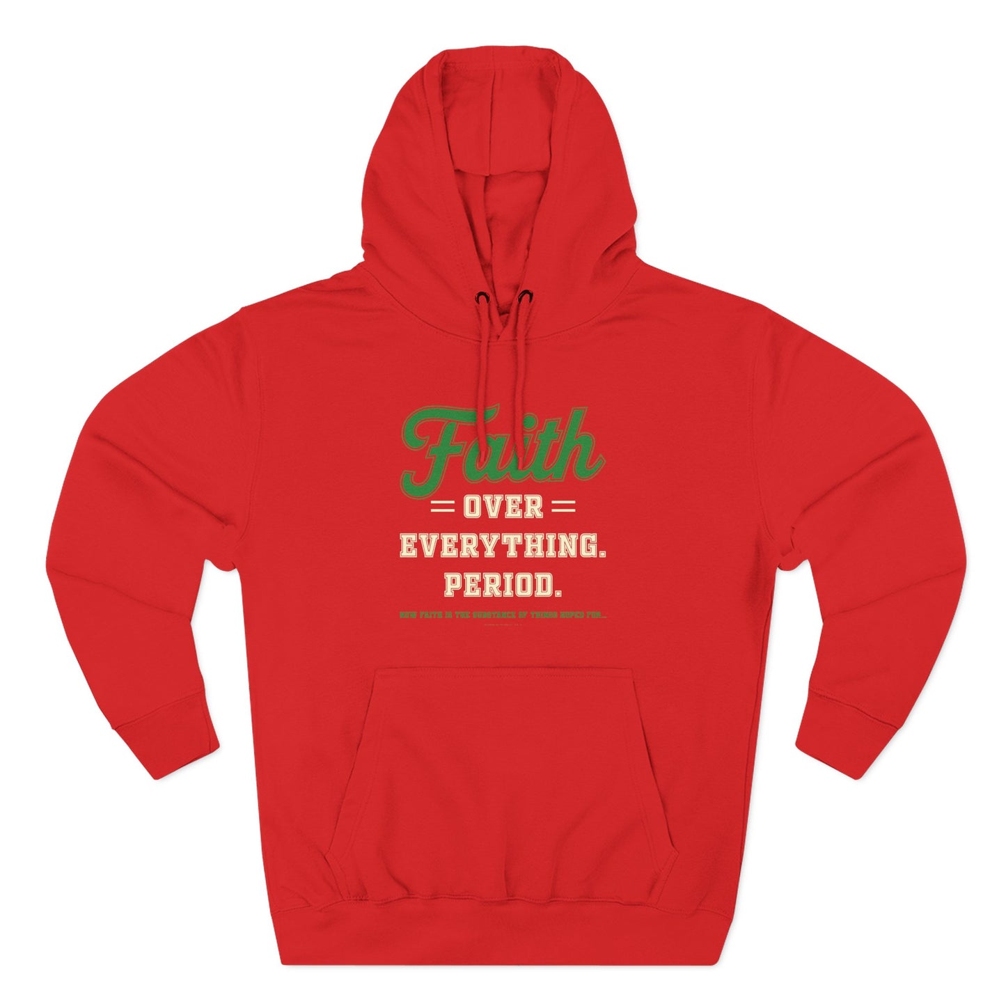 Faith Over Everything. Period  Hoodie