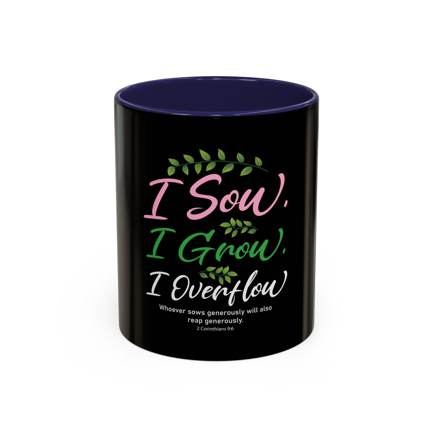 I Sow, I Grow, I Overflow Coffee Mug