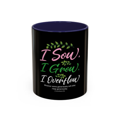 I Sow, I Grow, I Overflow Coffee Mug