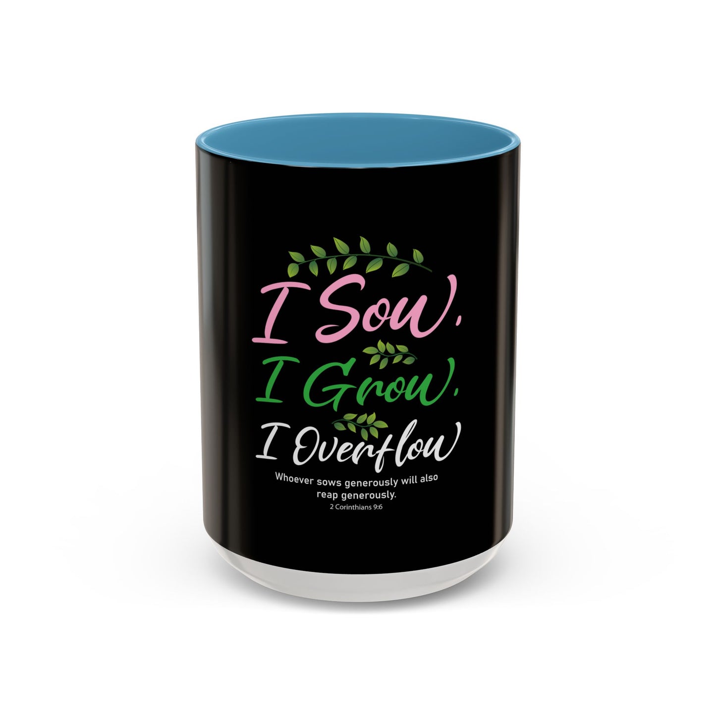 I Sow, I Grow, I Overflow Coffee Mug