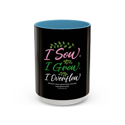 I Sow, I Grow, I Overflow Coffee Mug