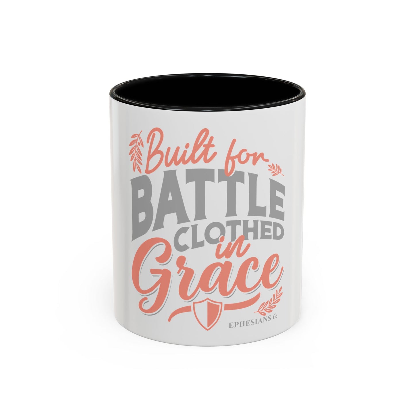 Built for Battle. Clothed in Grace. Coffee Mug