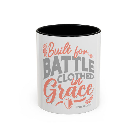 Built for Battle. Clothed in Grace. Coffee Mug