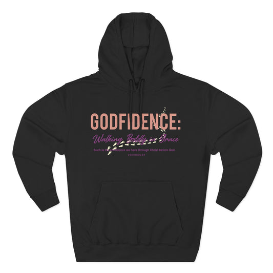 Godfidence: Walking Boldly in Grace   Hoodie